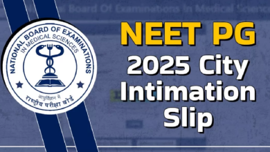 Photo of NEET PG 2025 एग्जाम सिटी स्लिप आज होगी डाउनलोड के लिए उपलब्ध