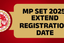 Photo of MP SET 2025: राज्य पात्रता परीक्षा में रजिस्ट्रेशन की लास्ट डेट एक्सटेंड